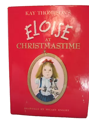 ELOISE AT CHRISTMASTIME Kay Thompson 1st Edition 1st Printing Hardcover C.1958 • $85