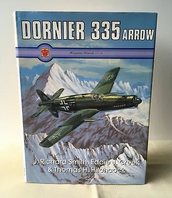 Smith Creek & Hitchcock - Dornier 335 Arrow - US 1st HB DJ 1997 Luftwaffe • $37.31
