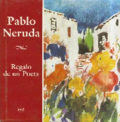 Regalo De Un Poeta (Spanish Edition) By Pablo Neruda • $5.20