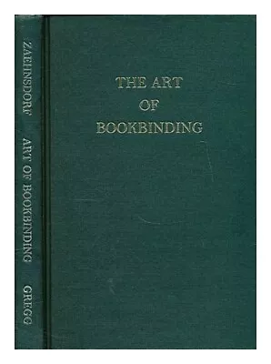 ZAEHNSDORF JOSEPH W The Art Of Bookbinding: A Practical Treatise 1969 Hardcove • $146.60