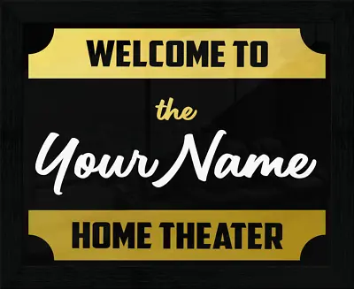 Framed 8  X 10  Customizable Home Theater Welcome Sign - Movie Ticket Edition • $39.99