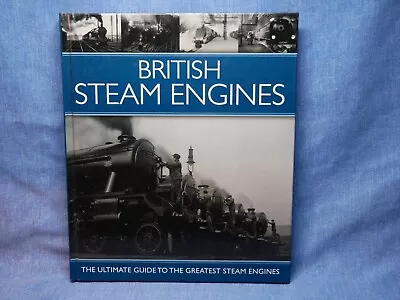 British Steam Engines - Guide To The Greatest Steam Engines - O S Nock - 2010 • £5.25