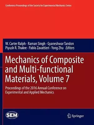 Mechanics Of Composite And Multi-functional Materials Volume 7: Proceedings Of  • $486.40