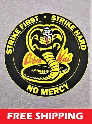 T-shirt-cobra Kai-strike First-strike Hard-no Mercy • $15.99
