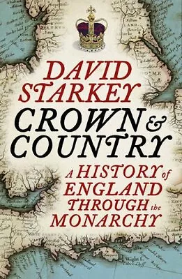 Crown And Country: A History Of England Through The Monarchy By .9780007307715 • £3.50