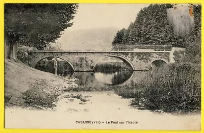 CPA France 83 - CABASSE (Var) Le PONT Sur L'ISSOLE Pêcheur • $8.42