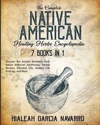 The Complete Native American Healing Herbs Encyclopedia - 7 Books In 1: New • $26.46