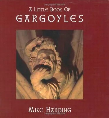 A Little Book Of Gargoyles (Little Books Of...) By Mike Harding • £2.61