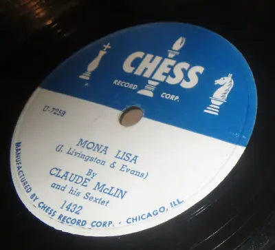 78RPM Chess 1432 Claude McLin And His Sextet - Mona Lisa / Benny's Bounce V+ VG+ • $29.95