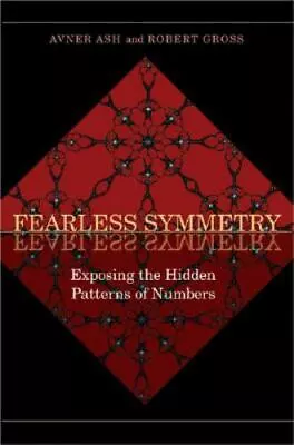 Fearless Symmetry: Exposing The Hidden Patterns Of Numbers - New Edition • $15.08