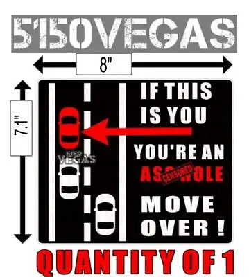 MOVE OVER IF THIS IS YOU YOU'RE AND AS$HOLE STICKER DECAL FUNNY HUMOR - Large • $10.99