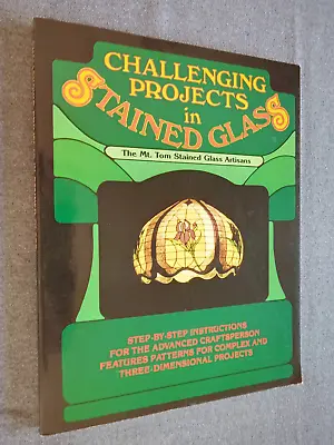 Challenging Projects In Stained Glass The Mt Tom Stained Glass Artisans • $19