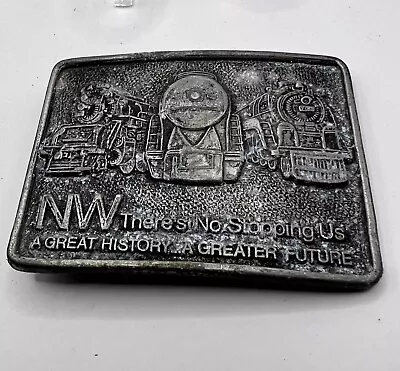 Nw Railroad Theres No Stopping Us A Great History A Greater Future Belt Buckle • $7.95