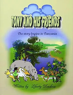 Tony And His Friends: Volume 5 (The Adventures Of Tony The Deer). Dendron<| • £14.70