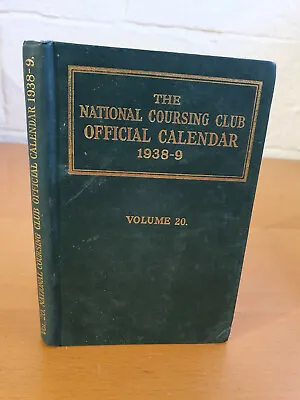 THE NATIONAL COURSING CLUB Official Calendar For The Season 1938-9 - W • £11.04