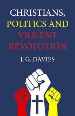 Christians Politics And Violent Revolution • $40.68