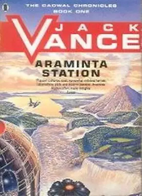 Araminta Station (Cadwal Chronicles) By Jack Vance. 9780450497339 • £3.62