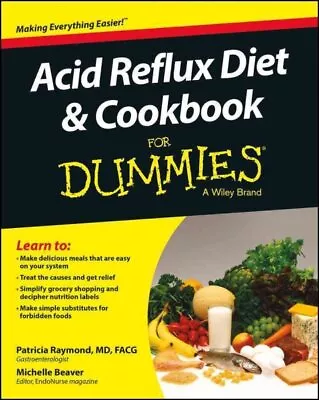 Acid Reflux Diet And Cookbook For Dummies Paperback By Raymond Patricia; Be... • £14.38