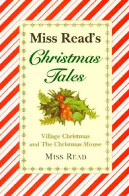 Miss Read's Christmas Tales: Village Christmas And Christmas Mouse (The F - GOOD • $7.08