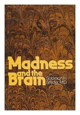 MADNESS AND THE BRAIN By Solomon H Snyder - Hardcover **Mint Condition** • $32.95