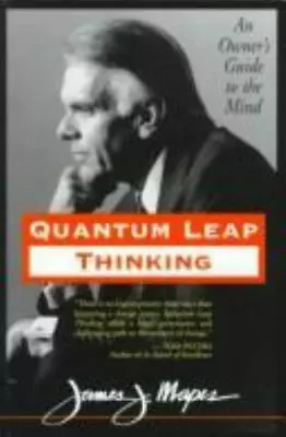 Quantum Leap Thinking: An Owner's Guide To The Mind By Mapes James • $6.34