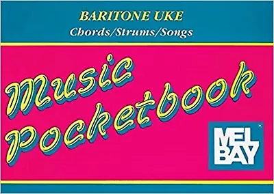 Music Pocketbook Baritone Uke By Mel Bay Baritone Ukulele • $10.99