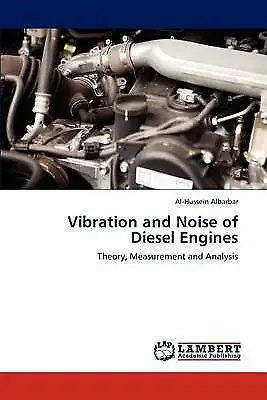 Vibration And Noise Of Diesel Engines: Theory Measurement And Analysis By Alba • $80.36