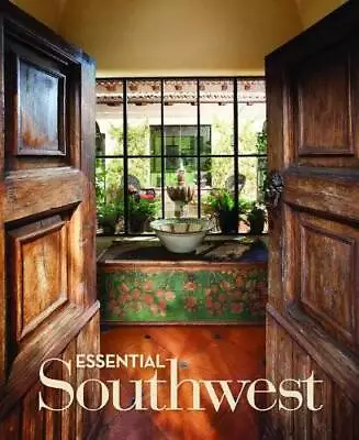 Essential Southwest - Hardcover By IPhoenix Home  Gardeni Magazine - GOOD • $7.94