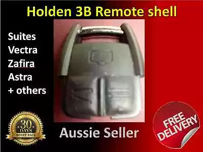 Suitable For HOLDEN 3 BUTTON ASTRA ZAFIRA VECTRA REMOTE KEY SHELL • $9.95