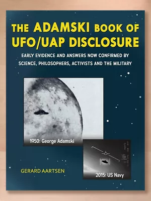 The Adamski Book Of UFO/UAP Disclosure: Early Evidence And Answers Now Confirmed • $38.66