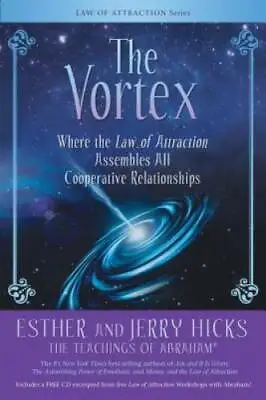 $3.97 • Buy The Vortex: Where The Law Of Attraction Assembles All Cooperative Relati - GOOD