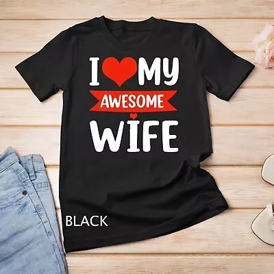 I Love My Wife Red Heart Valentines Day Matching Couple Unisex T-shirt • $16.99