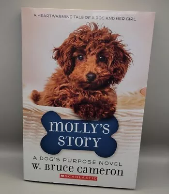 Molly's Story A Dog's Purpose Novel By W. Bruce Cameron Paperback Book *Deals • $2.70