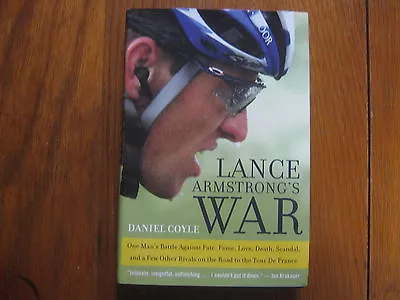 DANIEL  COYLE  Signed Book( LANCE ARMSTRONG'S  WAR  -2005 1st  Edition Hardback) • £28.50