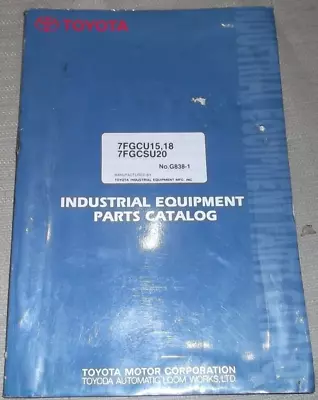 $69.99 • Buy Toyota 7fgcu15 7fgcu18 7fgcsu20 Forklift Parts Manual Book Catalog G838-1