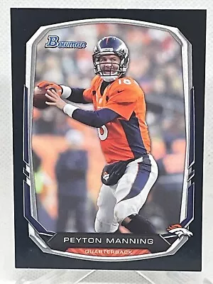 Peyton Manning 2013 Bowman #100 Black XCJX • $1.49