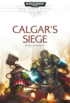 Calgar’s Siege By Paul Kearney Paperback Space Marine Battles Warhammer 40K  • £15