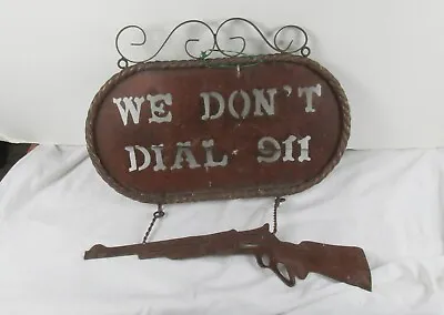  We Don't Dial 911  Metal Cut Out Sign 30/30 Rifle Vintage  Wall Hanging • $59.99