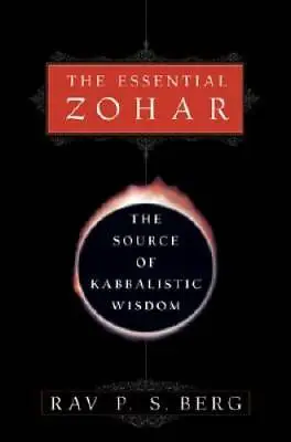 The Essential Zohar: The Source Of Kabbalistic Wisdom - Hardcover - GOOD • $6.80