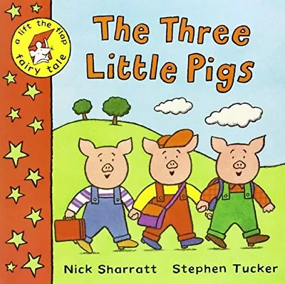 The Three Little Pigs (Lift-the-flap Fairy Tale) By Sharratt Nick Paperback The • £3.55