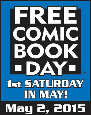 Free Comic Book Day - FCBD Comics - 2015 - You Pick! (Bagged & Boarded) • $4