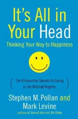 It's All In Your Head: Thinking Your Way To Happiness - Hardcover - GOOD • $3.73