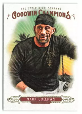 2018 Upper Deck Goodwin Champions Mark Coleman #8 MULTISPORT Card • $1.50