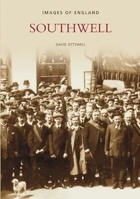 Southwell: Images Of England Ottewell David • £6.99