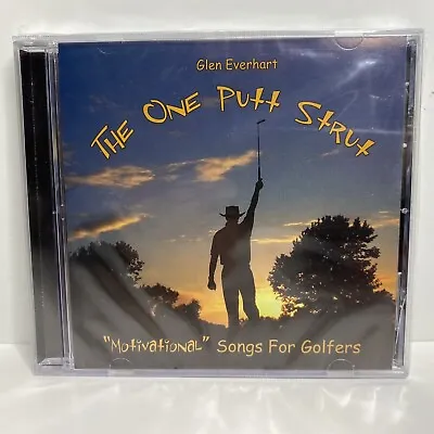 One Putt Strut - Motivational Songs For Golfers - Golf Music CD - Glen Everhart • $9.29