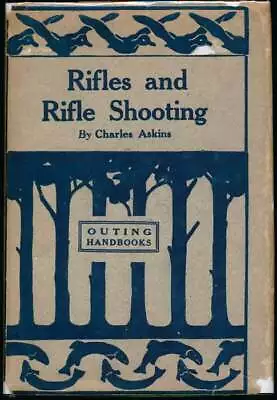 Charles ASKINS / Rifles And Rifle Shooting 1928 • $66