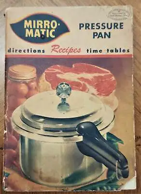 Mirro-Matic Pressure Pan Directions Recipes Time Tables - 1954 • $20