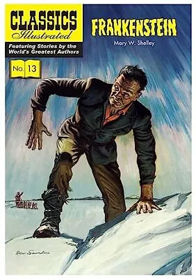 Frankenstein: Or The Modern Prometheus (Classics Illustrated) • $7.93