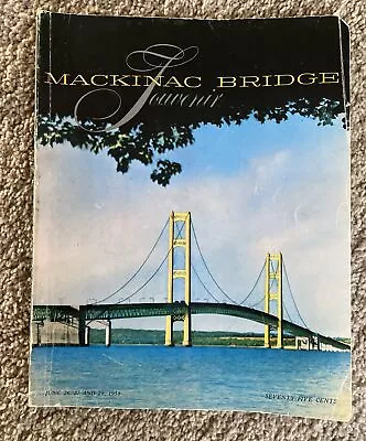 Mackinac Bridge Dedication Souvenir Book June 1958 150 Pages Great Pictures Ads • $49.99