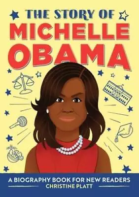 The Story Of Michelle Obama: A Biography Book For New Readers (The Story  - GOOD • $3.76